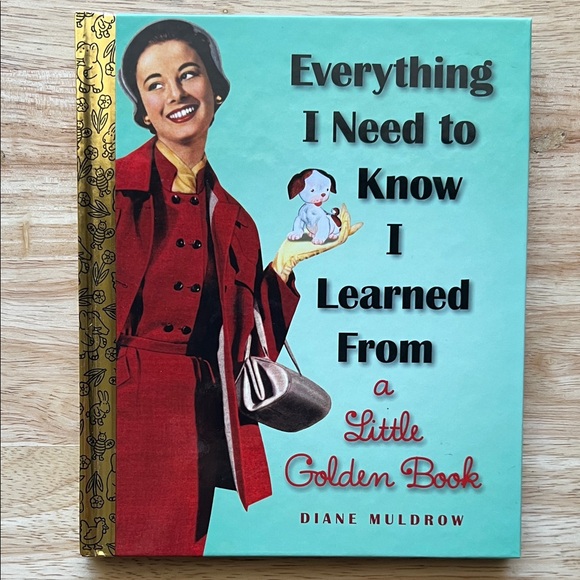 Everything I Need to Know I Learned From a Little Golden Book fun book 📚 - Picture 1 of 2